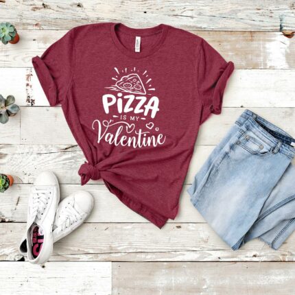 Pizza Is My Valentine T-Shirt