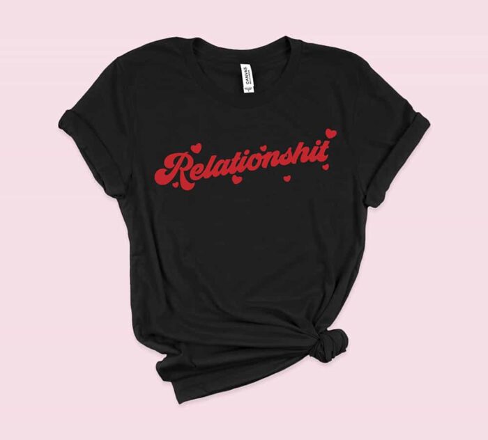 Relationshit T-Shirt