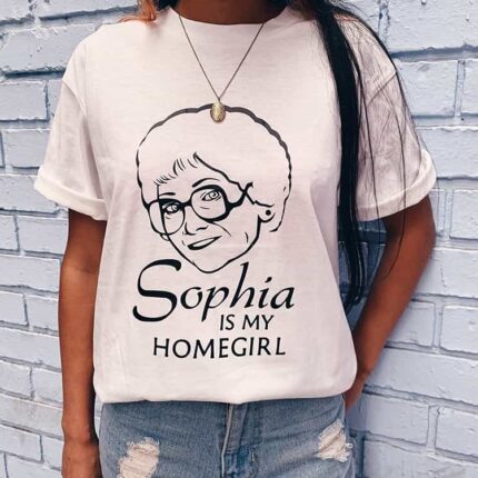 Sophia Is My Homegirl T-Shirt
