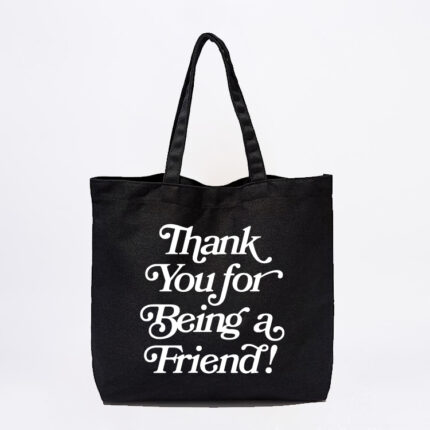 Thank You For Being A Friend Tote Bag