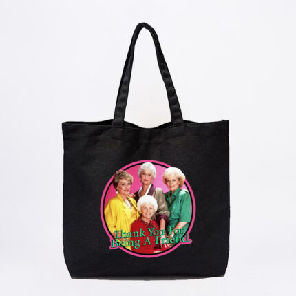 Thank You For Being A Friend Tote Bag