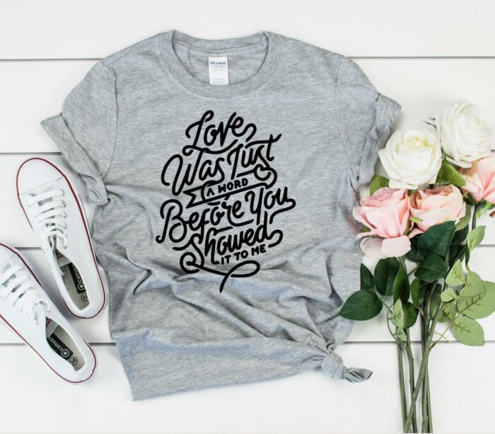 Love Was Just A Word T-Shirt