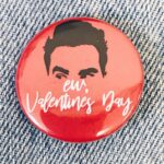 Ew, Valentines Day Badge/Magnet