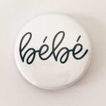 Bebe Badge/Magnet