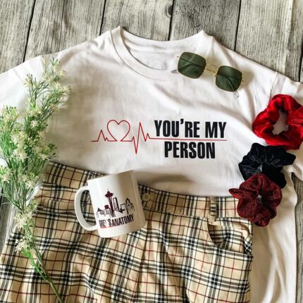 Youre My Person T-Shirt