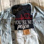 Youre My Person T-Shirt