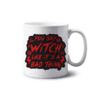 Like It's A Bad Thing Mug