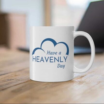 Have a Heavenly Day Mug