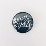 Perfectly Wicked Magnet