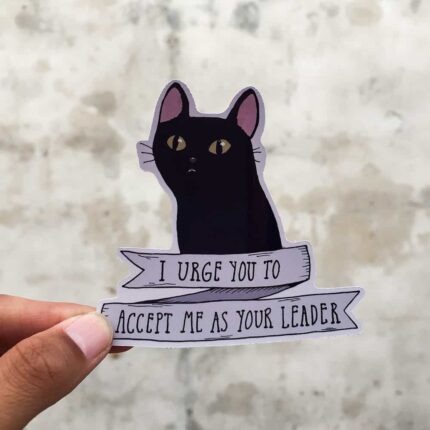Accept Me As Your Leader Sticker