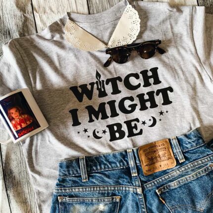 Witch I Might Be T-Shirt
