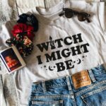 Witch I Might Be T-Shirt