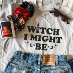 Witch I Might Be T-Shirt