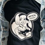 Witch Please T-Shirt