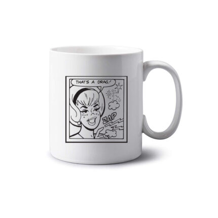 That's a Drag Mug
