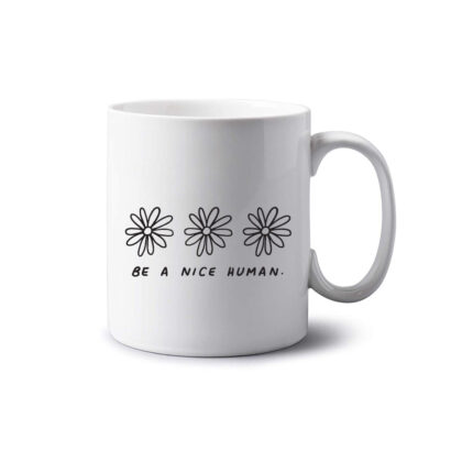 Be A Nice Human Mug