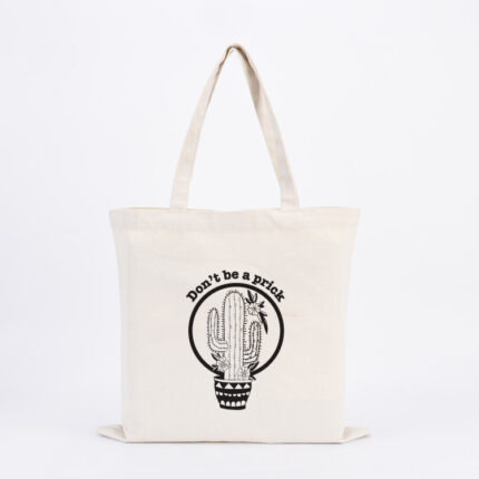 Don't Be A Prick Tote Bag
