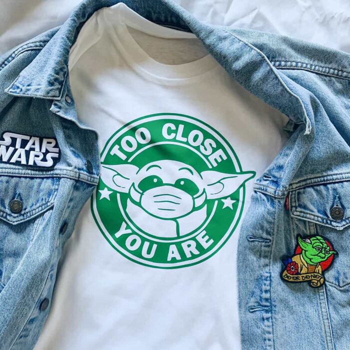 Too Close You Are T-Shirt