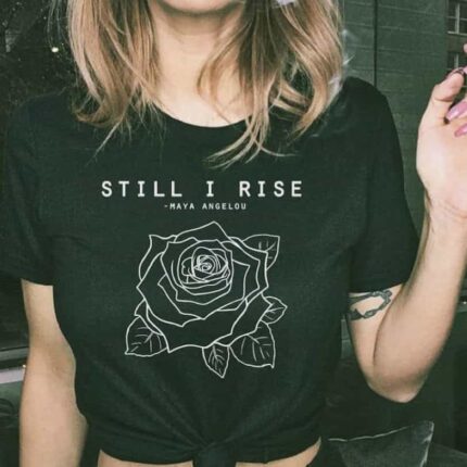 Still I Rise T-Shirt