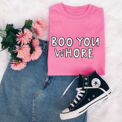 Boo You Whore T-Shirt