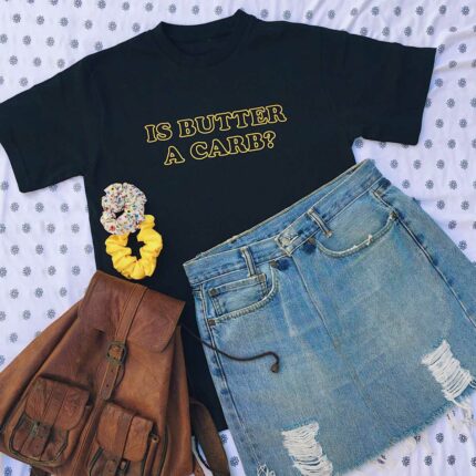 Butter A Carb T-Shirt