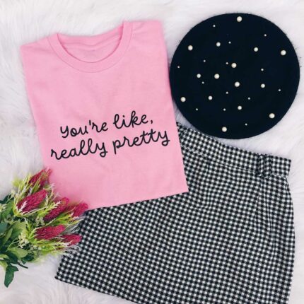 Like Really Pretty T-Shirt