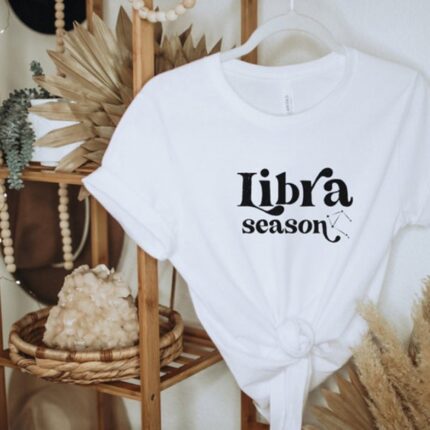 libra season t-shirt