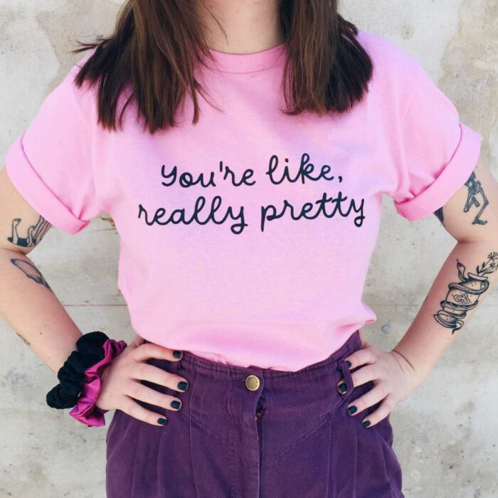 Like Really Pretty T-Shirt - Image 3