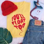 You'll Float Too T-Shirt