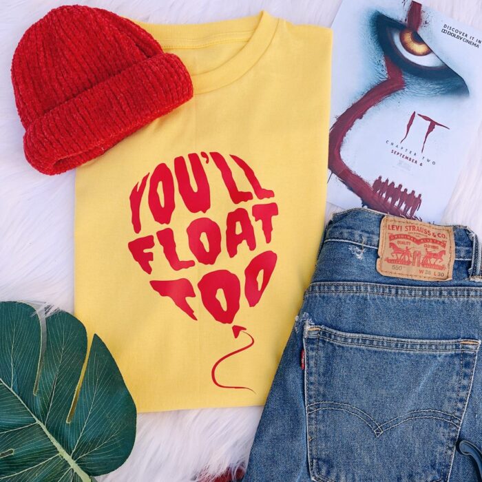 You'll Float Too T-Shirt