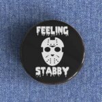 Feeling Stabby Badge