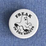 Freak In The Sheets Badge