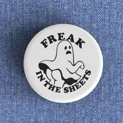 Freak In The Sheets Badge