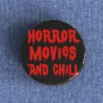Horror Movies & Chill Badge
