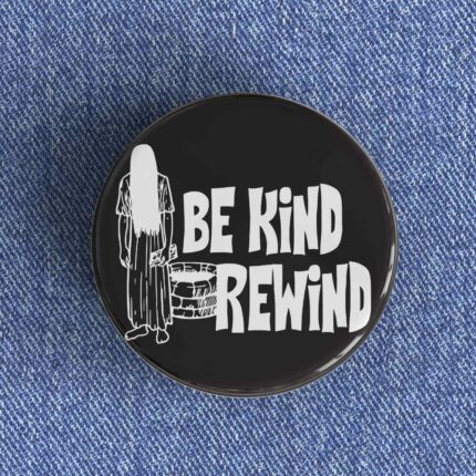 Be Kind, Rewind Badge