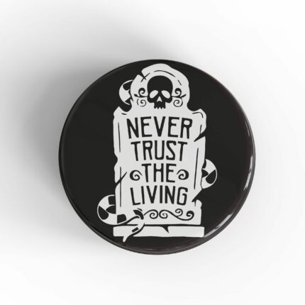 Never Trust The Living Magnet
