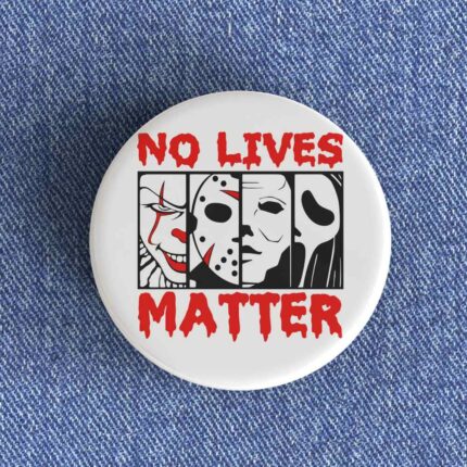 No Lives Matter Badge