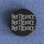 Beetlejuice Badge