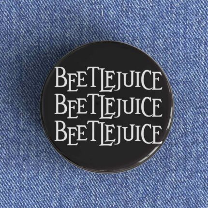Beetlejuice Badge