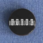 Beetlejuice Badge