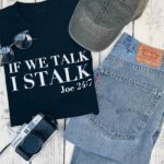 If We Talk T-Shirt
