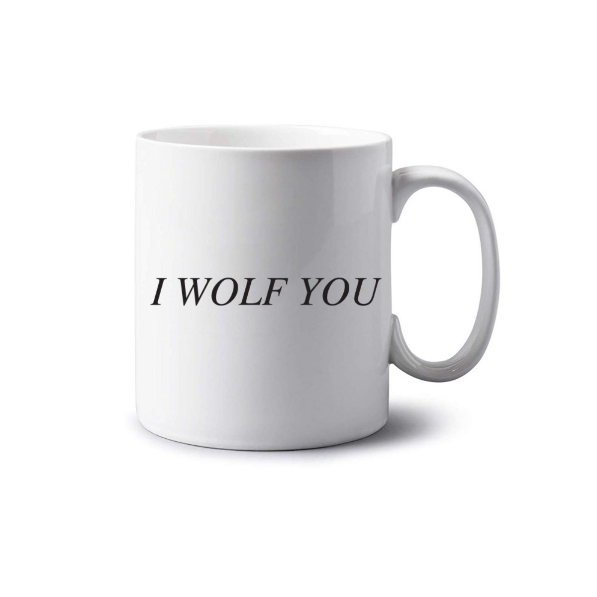 I Wolf You Mug I Wolf You Mug