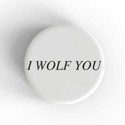 I wolf You Magnet