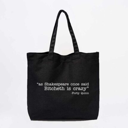Bitcheth is Crazy Totebag