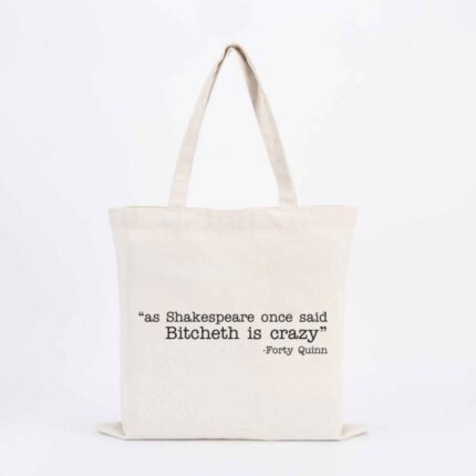 Bitcheth is Crazy Totebag