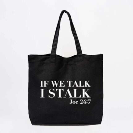 If We Talk Tote Bag