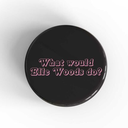 What Would Elle Woods Do Magnet