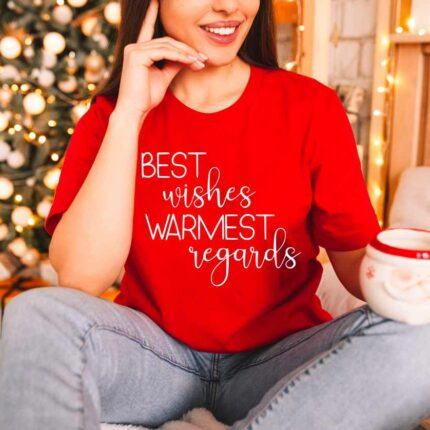 Best Wishes Warmest Regards T-Shirt