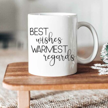 Best Wishes Warmest Regards Mug