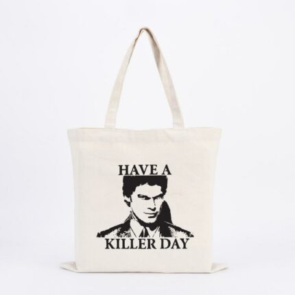 Have A Killer Day Tote Bag